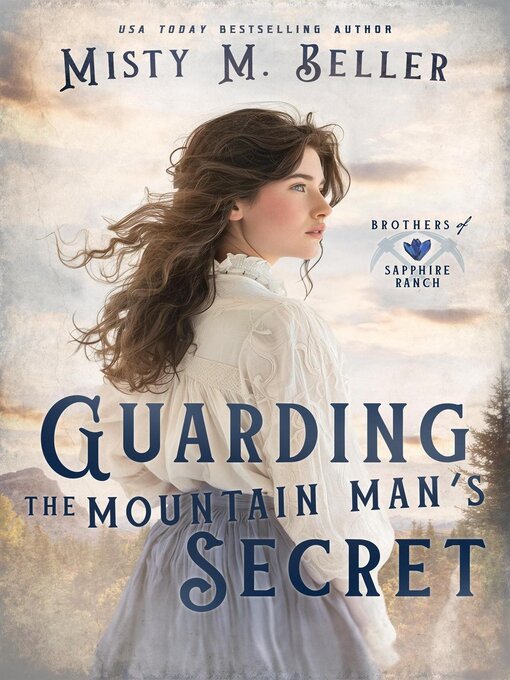 Title details for Guarding the Mountain Man's Secret by Misty M. Beller - Available
